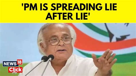 Jairam Ramesh Hits Out At Pm Modi After He Slams Congress Manifesto