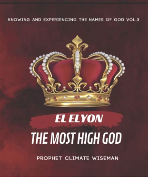 El Elyon The Most High God Master Prophet Climate Academy