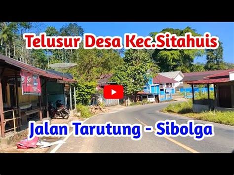 Telusur Desa Di Jalan Tarutung Sibolga Kel Nauli Kec Sitahuis Kab