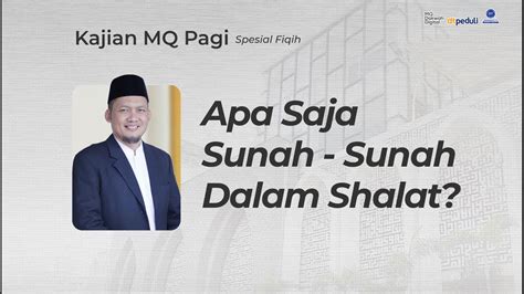 Apa Saja Sunnah Sunnah Dalam Sholat Kajian MQ Pagi YouTube