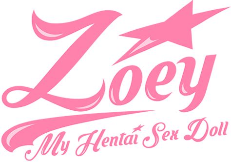 Zoey My Hentai Sex Doll