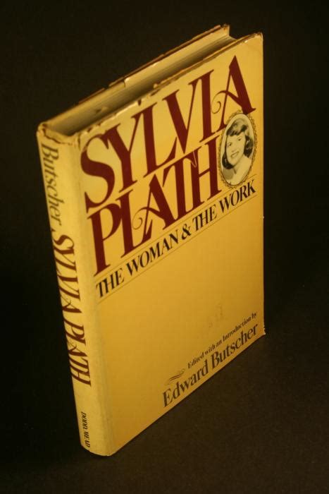 Sylvia Plath The Woman And The Work Edited With An Introduction By Edward Butscher Von