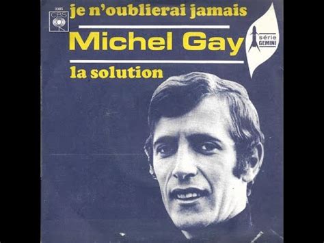 Michel Gay Je N Oublierai Jamais Youtube