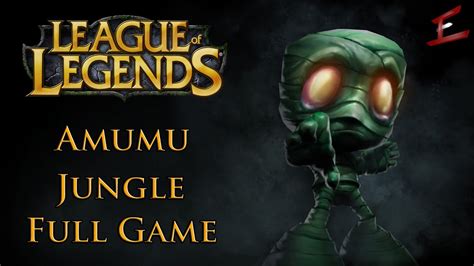 League Of Legends Amumu Jungle Silver 1 Game Full Game LoL Amumu