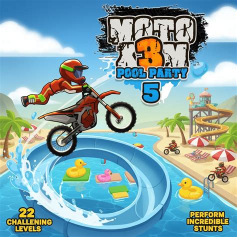 Moto X3m 5 Pool Party
