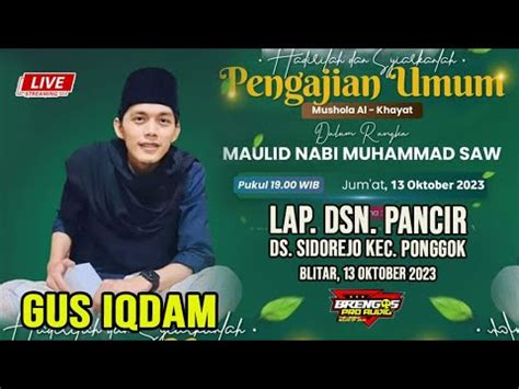 LIVE GUS IQDAM HADRAH PUSAT 13 Oktober 2023 Lap Pancir Ds