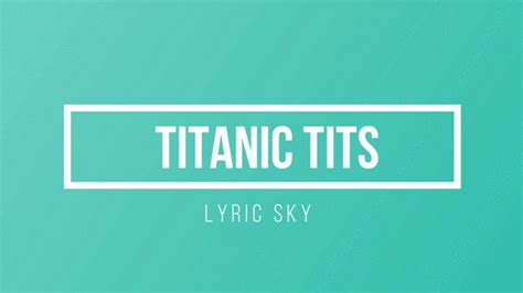 Titanic Ebony Tits Lyric Sky Clips Sale