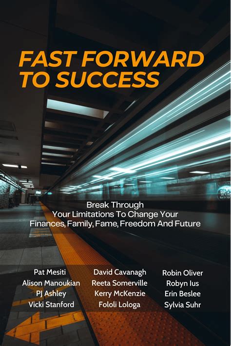 Fast Forward to Success: Break Through Your Limitations to Change Your