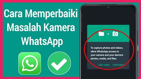 Cara Memperbaiki Untuk Mengambil Foto Dan Video Izinkan Akses Whatsapp