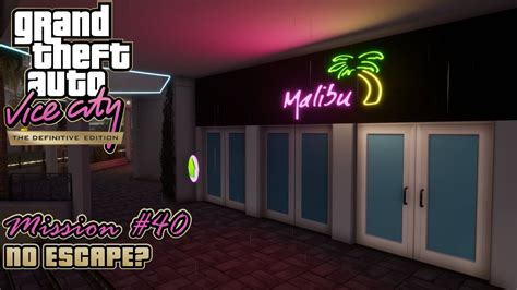 Gta Vice City Definitive Edition Mission 40 No Escape Malibu Club Pc Youtube