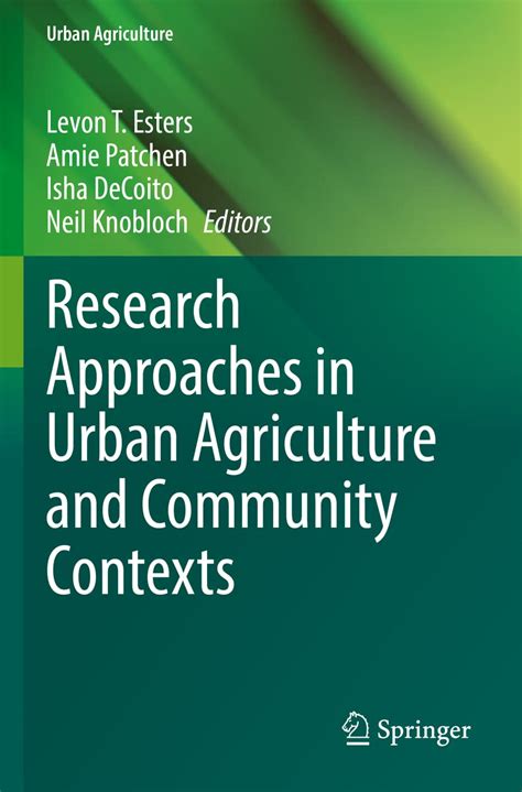 Research Approaches In Urban Agriculture And Community