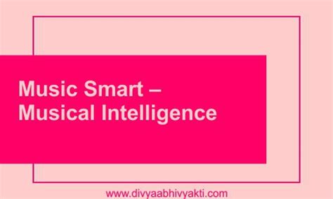 Music Smart Musical Intelligence Divya Abhivyakti