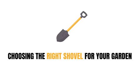 Choosing the right shovel for your garden: What is the type of shovel that works for best ...