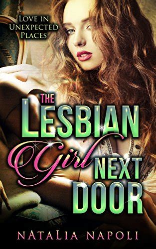 Lesbian Romance The Lesbian Girl Next Door Love In Unexpected Places Lgbt Ff New Adult