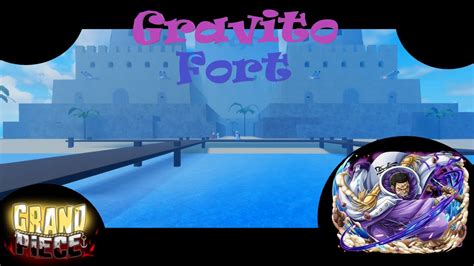 Gpo Gravito Fort Location Youtube