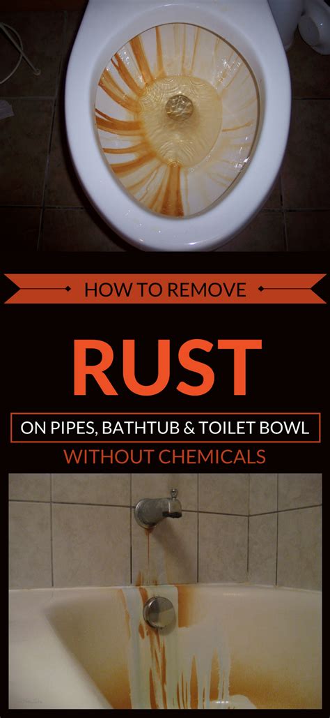 How To Remove Rust On Pipes Bathtub And Toilet Bowl Without Chemicals