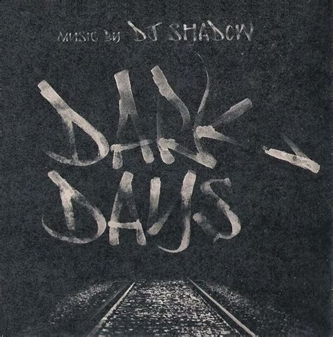 Dj Shadow Dark Days At Discogs Dj Shadow Shadow Dj