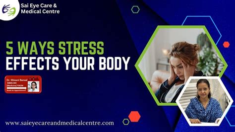 5 Ways Stress Effects Your Body Physician Dr Shivani Bansal YouTube