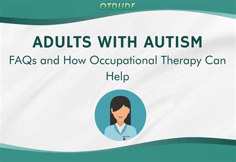 FAQ: How Occupational Therapy Can Help Adults with Autism – OT Dude