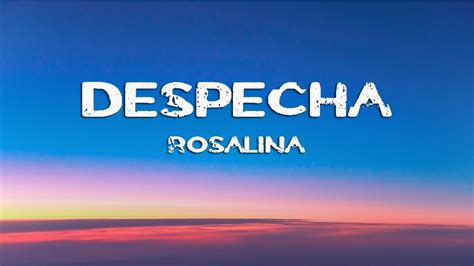 Rosal A Despech Letra Lyrics Youtube