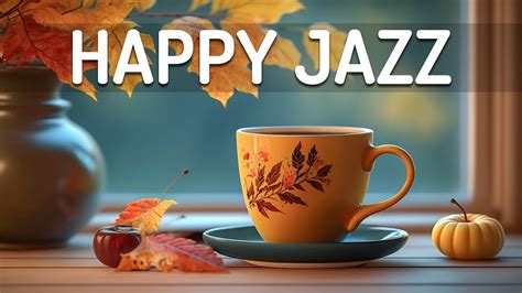 Happy Jazz Music Delicate Jazz Piano Music And Elegant Autumn Bossa