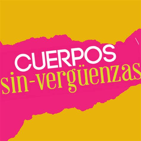 Podcast Cuerpos Sin Verguenzas Podcast On Spotify