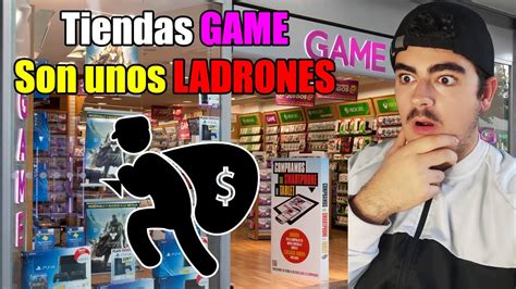 Las Tiendas Game Son Unos Ladrones Youtube