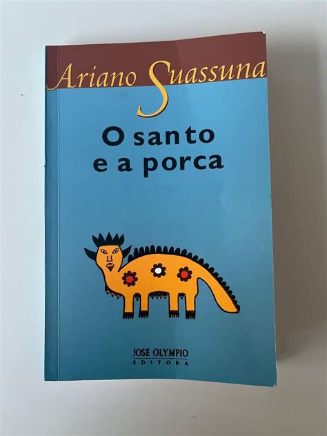 Livro O Santo E A Porca De Ariano Suassuna Livro Jose Olympio Editora