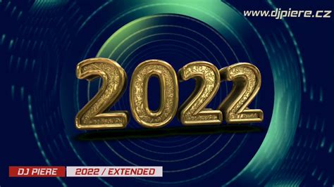 Dj Piere 2022 Extended Youtube