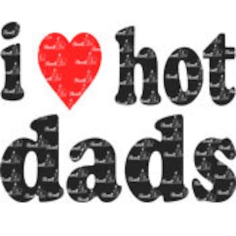 I Love Hot Dads Png Etsy