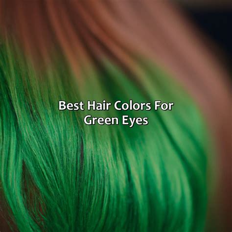 What Hair Color Looks Best With Green Eyes