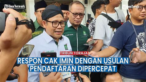 Wacana Pendaftaran Capres Cawapres Dimajukan Cak Imin Dukung Dan Siap