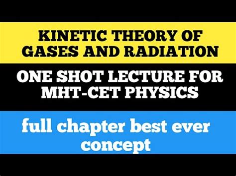 Kinetic Theory Of Gases And Radiation Class One Shot For Mht Cet