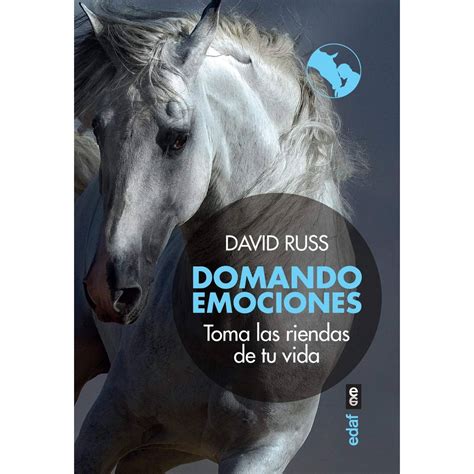 Domando Emociones: Toma Las Riendas De Tu Vida