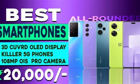 Top 5 Best And All Rounder Smartphones Under 20000 In 2023 8gb256gb