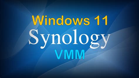 Synology Vmm установка Windows 11 • Александр Linux