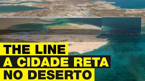 The Line A Cidade Reta No Deserto Youtube