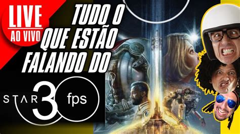 TUDO O QUE ESTÃO FALANDO DE Star30fps Starfield 3 starfield YouTube