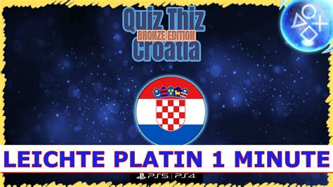 Quiz Thiz Croatia Bronze Edition Super Leichte Platin In Minute