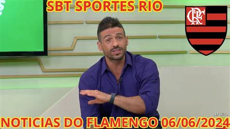 Noticias Do Flamengo Sbt Esporte Rio Youtube