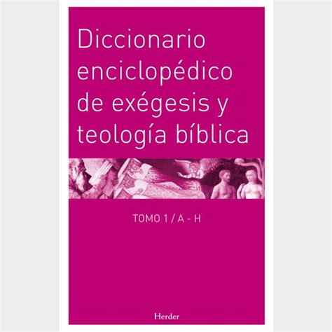 Diccionario Enciclopédico De Exégesis Y Teología Bíblica Lexicon Für