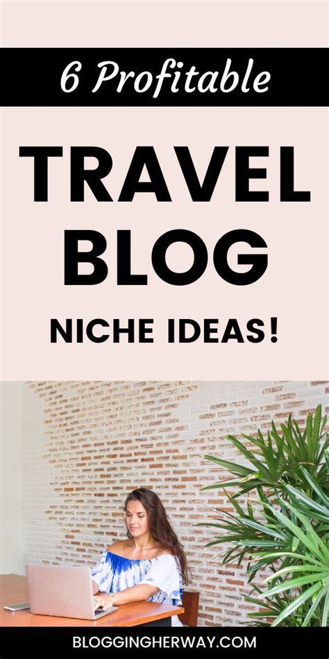 Profitable Travel Blog Niche Ideas Blogging Her Way In