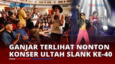 Ganjar Terlihat Nonton Konser Ultah Slank Ke 40 Bernostalgia Dan