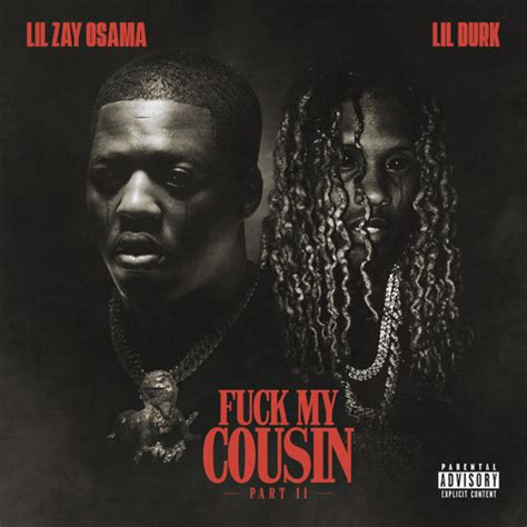 Stream Fuck My Cousin Pt II Feat Lil Durk By Lil Zay Osama Listen Online For Free On