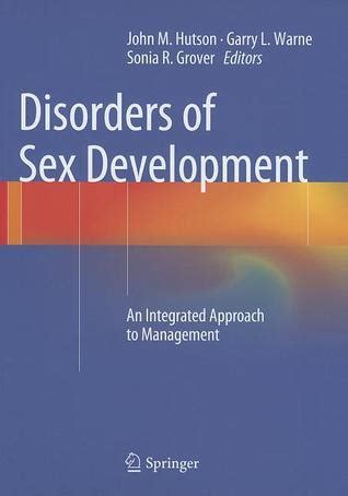 Disorders Of Sex Development An Integrated Approach To Management By Johnm Hutson Goodreads