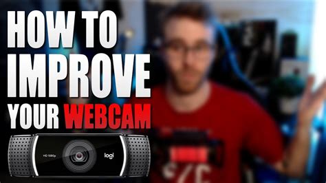 How To IMPROVE Your Webcam Make Your Webcam Look Good YouTube