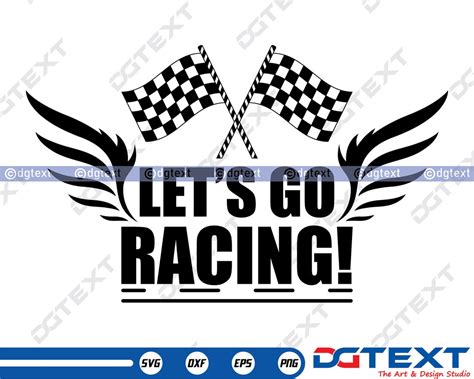 Lets Go Racing Svg Racing Svg Vector Silhouette Cricut File