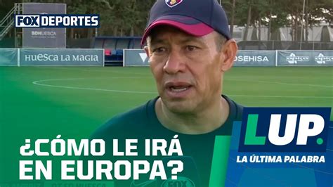 C Mo Le Ir A Nacho Ambriz En Europa Lup Youtube