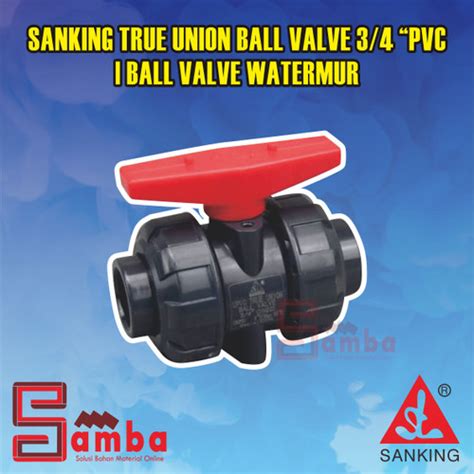 Jual Sanking True Union Ball Valve 34 Inch Pvc Ball Valve Watermur