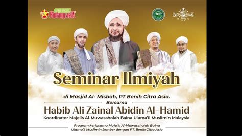 Live Seminar Ilmiyah Habib Ali Zainal Abidin Al Hamid Malaysia